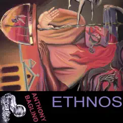 Ethnos by Anthony Baglino album reviews, ratings, credits