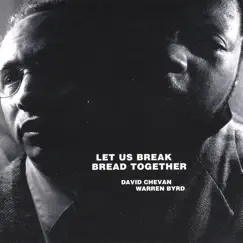 Let Us Break Bread Together: Further Explorations of the Afro-Semitic Experience by David Chevan & Warren Byrd album reviews, ratings, credits