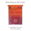 Dancing at the Gate album lyrics, reviews, download