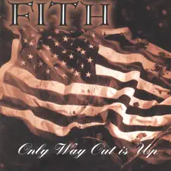 Only Way Out Is Up by Fith album reviews, ratings, credits