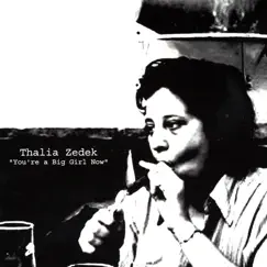 You're a Big Girl Now by Thalia Zedek album reviews, ratings, credits