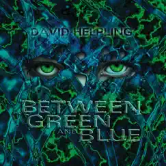 Between Green and Blue by David Helpling album reviews, ratings, credits