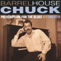Prescription for the Blues by Barrelhouse Chuck album reviews, ratings, credits
