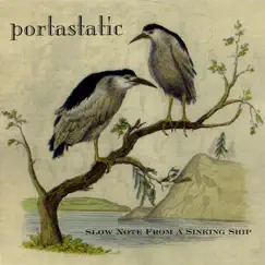 Slow Note from a Sinking Ship by Portastatic album reviews, ratings, credits