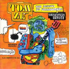 Fabrication Defect by Tom Zé album reviews, ratings, credits