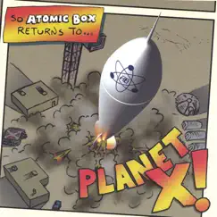 Planet X! by Atomic Box album reviews, ratings, credits