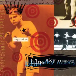 Haymaker by Blue sky foundry album reviews, ratings, credits