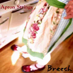 Apron Strings by Breech album reviews, ratings, credits