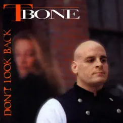 Don't Look Back by T-Bone album reviews, ratings, credits