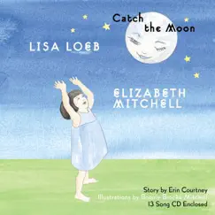 Catch the Moon by Elizabeth Mitchell & Lisa Loeb album reviews, ratings, credits