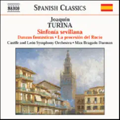 Turina: Sinfonia sevilliana, Danzas fantasticas & Ritmos by Castilla y León Symphony Orchestra & Max Bragado Darman album reviews, ratings, credits
