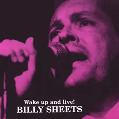 Wake Up and Live! by Billy Sheets album reviews, ratings, credits
