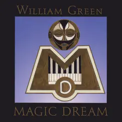 Magic Dream by William Green album reviews, ratings, credits