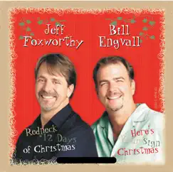 Redneck 12 Days of Christmas / Here's Your Sign Christmas - Single by Bill Engvall & Jeff Foxworthy album reviews, ratings, credits
