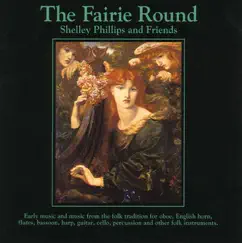 The Fairie Round by Shelley Phillips album reviews, ratings, credits