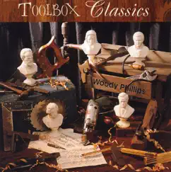 Toolbox Classics by Woody Phillips album reviews, ratings, credits