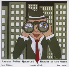 Shades of the Muse by Avram Fefer album reviews, ratings, credits