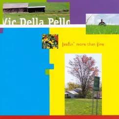 Feelin More Than Fine by Vic Della Pello album reviews, ratings, credits