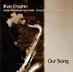 Our Song by İlhan Erşahin album reviews, ratings, credits