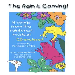 The Rain Is Coming, a Rainforest Musical by Penelope Torribio album reviews, ratings, credits