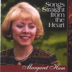 Songs Straight From the Heart by Margaret Ham album reviews, ratings, credits