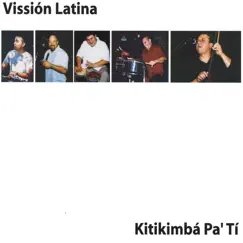 Kitikimba Pa Ti by Vission Latina album reviews, ratings, credits