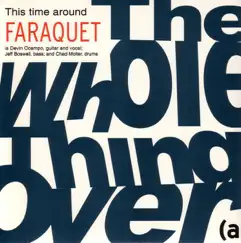 The Whole Thing Over / Call It Sane - Single by Faraquet album reviews, ratings, credits