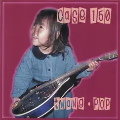 Twang Pop by CASE 150 album reviews, ratings, credits