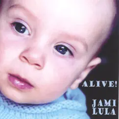 ALIVE! by Jami Lula album reviews, ratings, credits