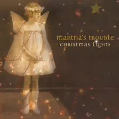 Christmas Lights by Martha's Trouble album reviews, ratings, credits