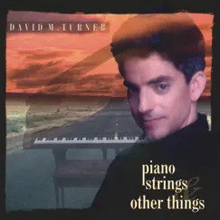 Piano Strings and Other Things by David Turner album reviews, ratings, credits
