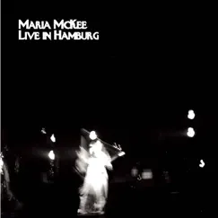 Live In Hamburg by Maria McKee album reviews, ratings, credits