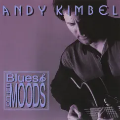 Blues & Other Moods by Andy Kimbel album reviews, ratings, credits