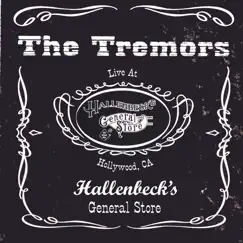 Live At Hallenbeck's General Store by The Tremors album reviews, ratings, credits