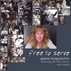 Free to Serve by Darlene Koldenhoven album reviews, ratings, credits