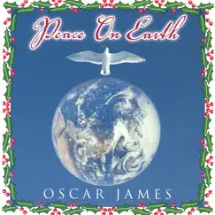 Peace On Earth by Oscar James album reviews, ratings, credits