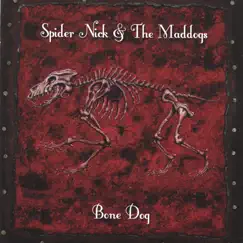 Bone Dog by Spider Nick & The Maddogs album reviews, ratings, credits
