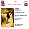 British Light Music - Sidney Torch: London Transport Suite, Petite Valse, Barbecue album lyrics, reviews, download