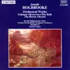 Joseph Holbrooke: Orchestral Works album lyrics, reviews, download