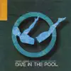 Dive In the Pool album lyrics, reviews, download