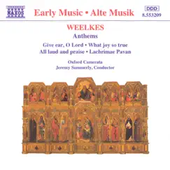 Weelkes: Anthems by Gary Cooper, Jeremy Summerly & Oxford Camerata album reviews, ratings, credits