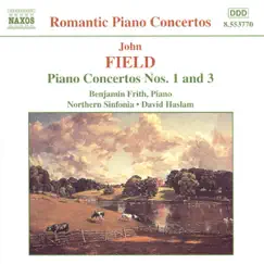 Field: Piano Concertos No. 1 and 3 by Benjamin Frith, David Haslam & Northern Sinfonia album reviews, ratings, credits