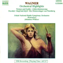 Wagner: Orchestral Highlights by Johannes Wildner & Polish National Radio Symphony Orchestra album reviews, ratings, credits