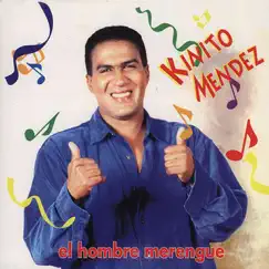 El Hombre Merengue by Kinito Mendez album reviews, ratings, credits