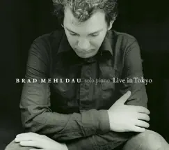 Live In Tokyo (Deluxe Version) by Brad Mehldau album reviews, ratings, credits