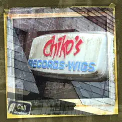 Chiko's Records & Wigs by Blue sky foundry album reviews, ratings, credits