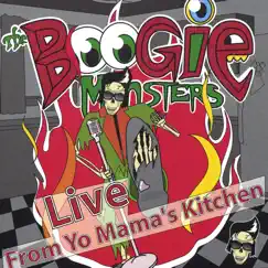 Live from Yo Mama's Kitchen by The Boogie Monsters album reviews, ratings, credits