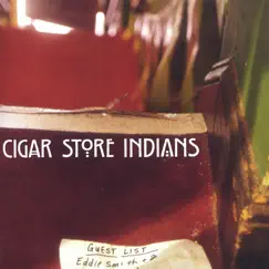 Guestlist by Cigar Store Indians album reviews, ratings, credits
