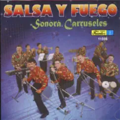 Salsa y Fuego by Sonora Carruseles album reviews, ratings, credits