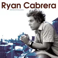 Sessions@AOL - EP by Ryan Cabrera album reviews, ratings, credits